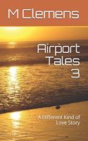 Airport Tales 3