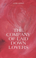 Company of Laid Down Lovers