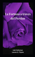 Fortuna a traves del Perdon