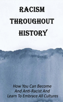 Racism Throughout History