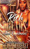 Rich Dreams, Hood Nightmares