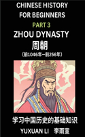 Chinese History (Part 3) - Zhou Dynasty, Learn Mandarin Chinese language and Culture, Easy Lessons for Beginners to Learn Reading Chinese Characters, Words, Sentences, Paragraphs, Simplified Character Edition, HSK All Levels
