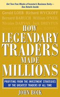 How Legendary Traders Made Millions: Profiting from the Investment Strategies of the Gretest Traders of All Time
