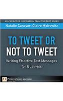 To Tweet or Not to Tweet