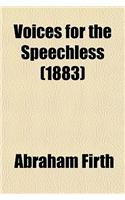 Voices for the Speechless; Selections for Schools and Private Reading: (English)
