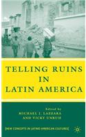 Telling Ruins in Latin America