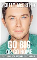 Go Big or Go Home