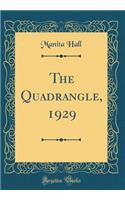 The Quadrangle, 1929 (Classic Reprint)