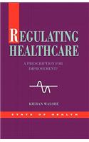 Regulating Healthcare