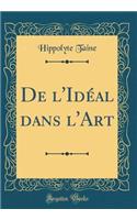 De l'Idéal dans l'Art (Classic Reprint)