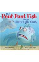 The Pout-Pout Fish and the Bully-Bully Shark: (A Pout-Pout Fish Adventure)