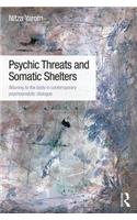 Psychic Threats and Somatic Shelters