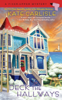 Deck the Hallways: (4 A Fixer-Upper Mystery)