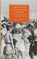 Gender, Race, and the Writing of Empire
