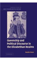 Queenship and Political Discourse in The Elizabethan Realms