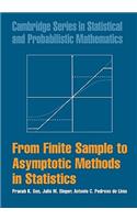 From Finite Sample to Asymptotic Methods in Statistics
