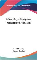 Macaulay's Essays on Milton and Addison