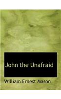 John the Unafraid