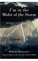 I'm in the Midst of the Storm