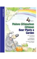 Bear Plants A Garden / Makwa Gitigaadaan Gitigaan
