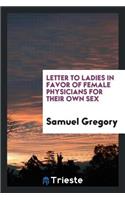 Letter to Ladies in Favor of Female Physicians for Their Own Sex