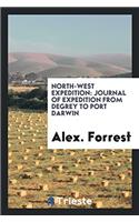 NORTH-WEST EXPEDITION: JOURNAL OF EXPEDI