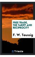 Free Trade, the Tariff and Reciprocity