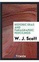 Historic Eras and Paragraphic Pencilings