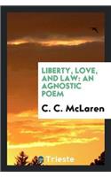 Liberty, Love, and Law