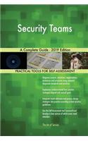 Security Teams A Complete Guide - 2019 Edition