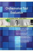 Orchestration Tool Evaluation A Complete Guide - 2020 Edition