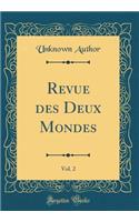 Revue des Deux Mondes, Vol. 2 (Classic Reprint)