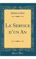 Le Service D'Un an (Classic Reprint)