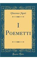 I Poemetti (Classic Reprint)