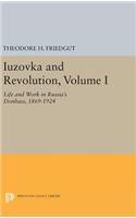 Iuzovka and Revolution, Volume I
