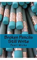 Broken Pencils Still Write