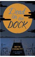 Dead on the Dock
