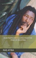 Dub Poems and Quotes from The Mind of Ras Atiba