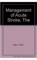 Management of Acute Stroke