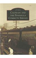 Caltrain and the Peninsula Commute Service