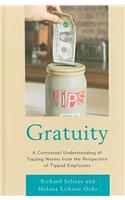 Gratuity: A Contextual Understanding of Tipping Norms from the Perspective of Tipped Employees(English)