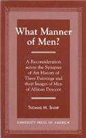 What Manner of Men?