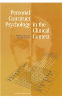 Personal Construct Psychology in the Clinical Context