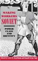 Making Workers Soviet