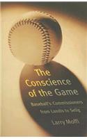The Conscience of the Game: Baseball's Commissioners from Landis to Selig(English)