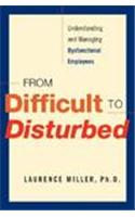 From Difficult to Disturbed