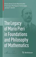 Legacy of Mario Pieri in Foundations and Philosophy of Mathematics