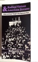 Radical Visions and American Dreams