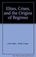 Elites, Crises, and the Origins of Regimes