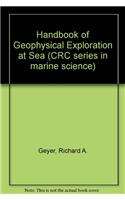 Handbook of Geophysical Exploration at Sea